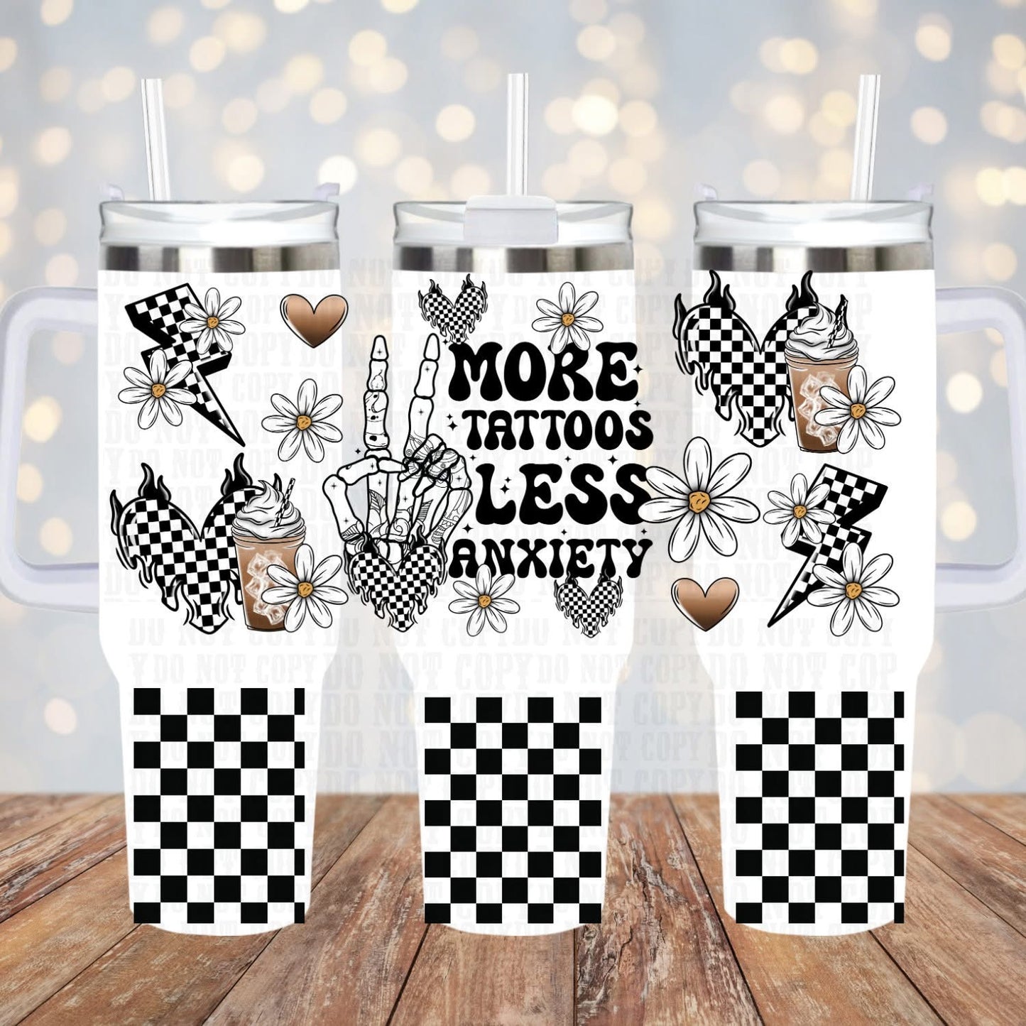 More Tattoos Less Anxiety 40oz Tumbler UV DTF wrap - MUST BUY CUP