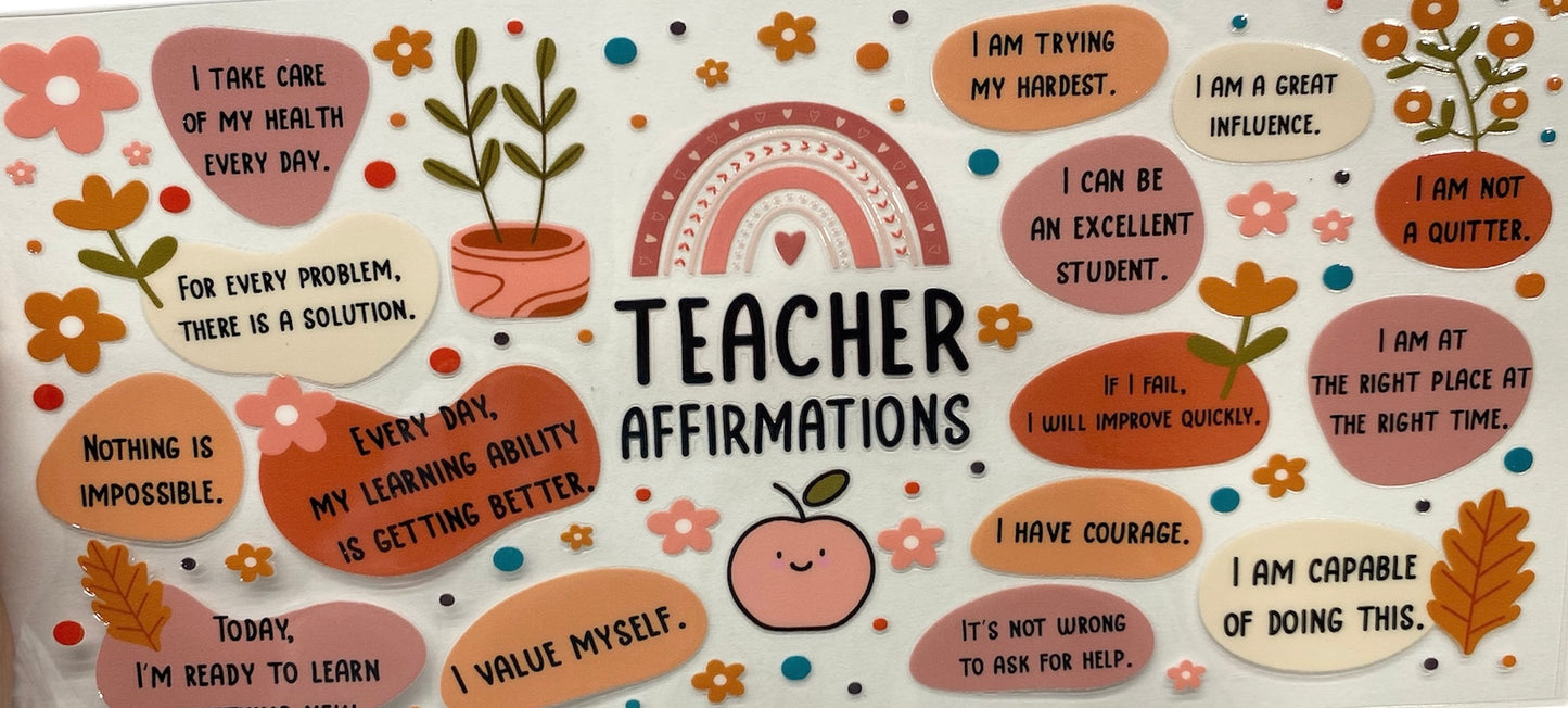 Teacher Affirmation Tumbler or Glass Can UV DTF wrap