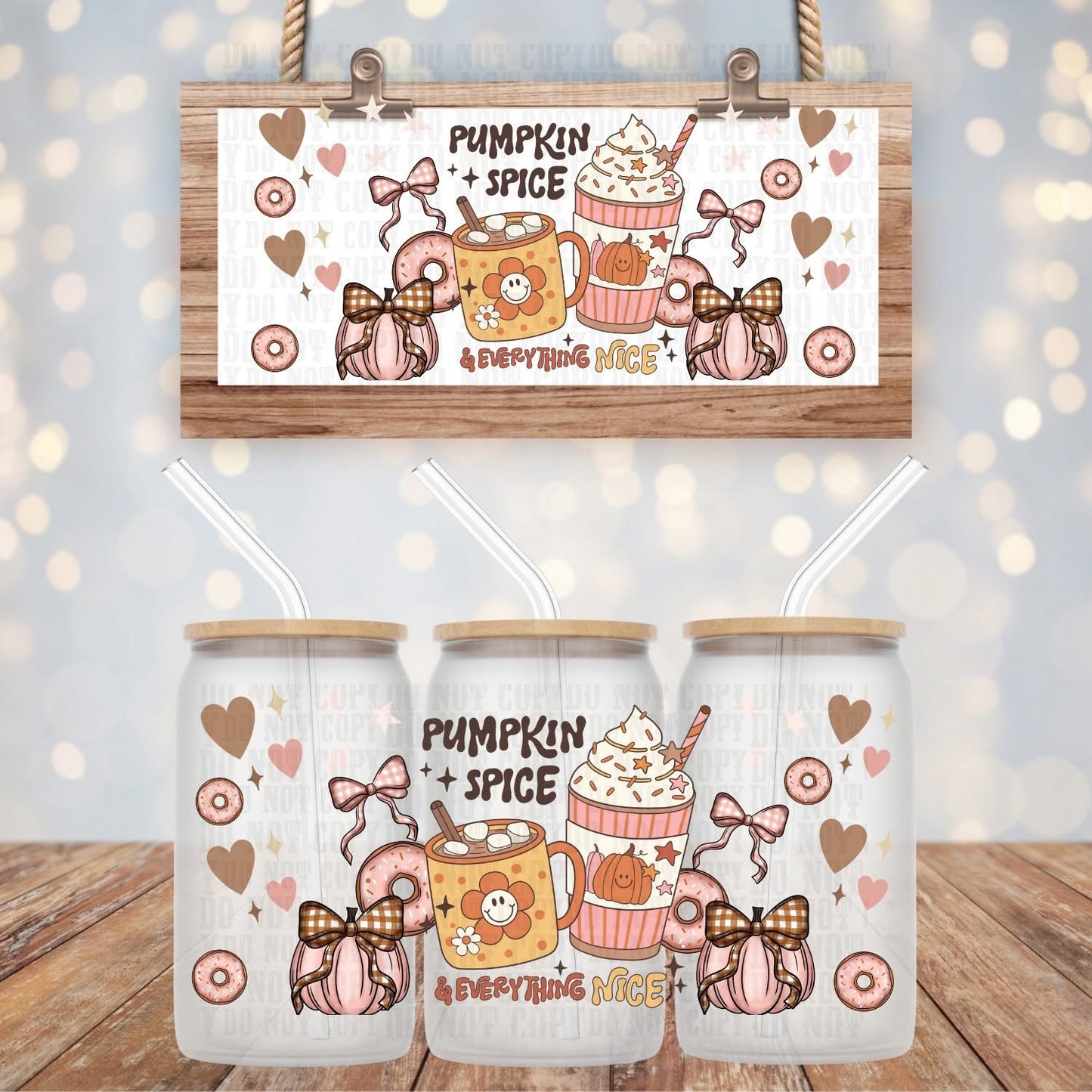 Pumpkin Spice Everything Nice Tumbler or Glass Can UV DTF wrap - MUST BUY CUP