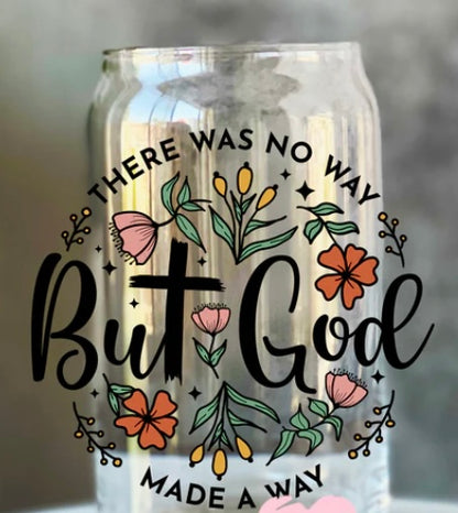 God Made a Way Tumbler or Glass Can UV DTF decal